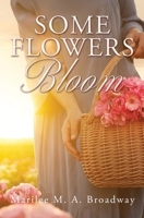 Some Flowers Bloom 1662877005 Book Cover