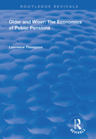 Older and Wiser: Economics of Public Pensions 1138328790 Book Cover