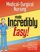 Medical-Surgical Nursing Made Incredibly Easy 1496324846 Book Cover