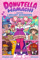 Donutella Hamachi and the Library Avengers 1536236705 Book Cover