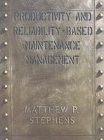 Productivity and Reliability-Based Maintenance Management 0130966576 Book Cover