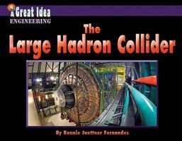 The Large Hadron Collider 1603575804 Book Cover