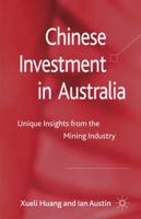 Chinese Investment in Australia: Unique Insights from the Mining Industry 0230298494 Book Cover