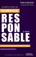 40 mots pour un numérique responsable - 2e édition: Guide pour un numérique à impacts positifs en entreprise 2956969781 Book Cover