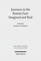 Journeys in the Roman East: Imagined and Real 3161551117 Book Cover