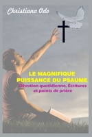 LE MAGNIFIQUE POUVOIR DU PSAUME : dévotion quotidienne, Écritures et points de prière (French Edition) B0CLLKV7KK Book Cover
