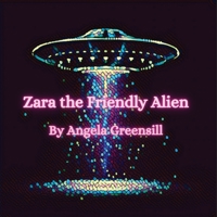 Zara the Friendly Alien 0645876046 Book Cover