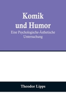 Komik und Humor: Eine Psychologische-Ästhetische Untersuchung 9356709629 Book Cover