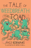 The Tale of Weedbreath the Toad 1838591230 Book Cover