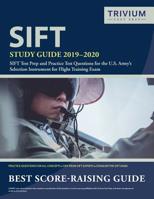 SIFT Study Guide 2019-2020: SIFT Test Prep and Practice Test Questions for the U.S. Army's Selection Instrument for Flight Training Exam 1635305411 Book Cover