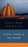 A Girls' Guide to the Islands 1936846578 Book Cover