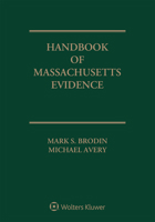 Handbook of Massachusetts Evidence: 2020 Edition 1543810519 Book Cover