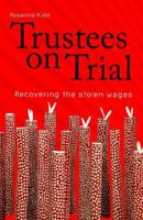 Trustees on Trial: Recovering the Stolen Wages 0855755466 Book Cover