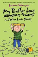 My Brother Louis Measures Worms: And Other Louis Stories 0590384627 Book Cover
