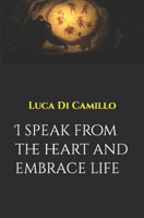 I speak from the heart and embrace life B0CN3BGVJ9 Book Cover