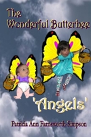 The Wonderful Butterbee Angel's 1409287629 Book Cover