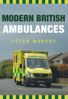 Modern British Ambulances 1445667886 Book Cover