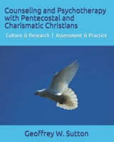Counseling and Psychotherapy with Pentecostal and Charismatic Christians: Culture & Research | Assessment & Practice B08JB1MWP2 Book Cover