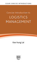 Concise Introduction to Logistics Management (Elgar Concise Introductions) 1035385406 Book Cover