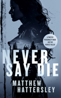 Never Say Die (Acid Vanilla) 1036700666 Book Cover