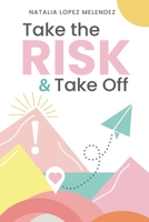 Take the Risk & Take Off B0FJZJM2YJ Book Cover