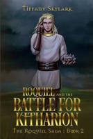 Roquiel y la Batalla por Kitharion: La Saga de Roquiel: Libro 2 1093724978 Book Cover