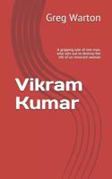 Vikram Kumar: A corrupt government official. An innocent English tourist. A hidden family secret 1072738228 Book Cover