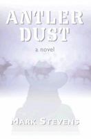 Antler Dust 0977418812 Book Cover