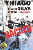Stalker Virtuel: Pourchassant un enseignant 1687562164 Book Cover