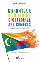 Chronique d'un régime dictatorial aux Comores: La démolition d’une nation (French Edition) 2336545853 Book Cover