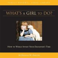 What's a Girl to Do? 1929241704 Book Cover