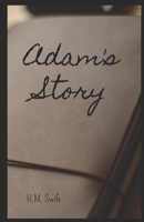 Adam's Story: The Calloway Chronicles 1466327294 Book Cover