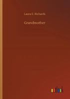 Grandmother: The Story of a Life That Never Was Lived 9356153795 Book Cover