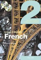 Colloquial French 2: The Next Step in Language Learning (Colloquial Series) (Book Only) 1138950122 Book Cover