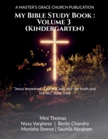 My Bible Study Book: Volume 3 (Kindergarten) B0DZY1MD9N Book Cover
