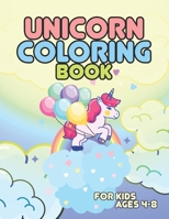 Unicorn Coloring Book for Kids Ages 4-8: Funny Unicorns Magical Creature World for Kids Creative 1695595904 Book Cover