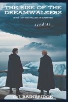The Rise Of The Dreamwalkers (The Fallen of Bamnyrd) B0D39S9CG3 Book Cover