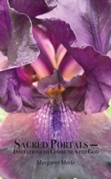 Sacred Portals: Invitations to Commune with God 1736812823 Book Cover