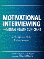Motivational Interviewing for Mental Health Clinicians: A Toolkit for Skills Enhancement 1683732014 Book Cover