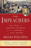 The Impeachers: The Trial of Andrew Johnson and the Dream of a Just Nation 0812987918 Book Cover