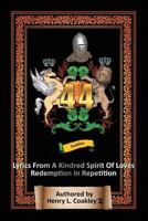 44 Lyrics from a Kindred Spirit of Love’s Redemption In Repetition 1483468313 Book Cover