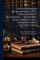Gustav Bernard Beckmanns Und Ott David Heinrich Beckmanns ... Gedancken Vom Gebrauch Und Missbrauch Der Exceptiv-sätze... 1271270447 Book Cover