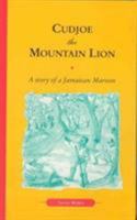 Cudjoe, the Mountain Lion: A Story of a Jamaican Maroon 0333639278 Book Cover