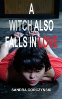 A Witch Also Falls in Love 1088112331 Book Cover