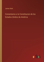 Comentarios a la Constitucion de los Estados Unidos de Amrica 3368000608 Book Cover