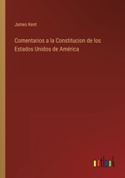 Comentarios a la Constitucion de los Estados Unidos de Am�rica 3368000608 Book Cover