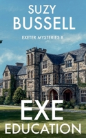 Exe Education (Exeter Mysteries) 1915717442 Book Cover