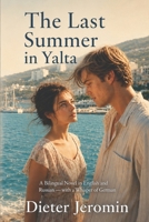 The Last Summer in Yalta: A Bilingual Novel in English and Russian - with a Whisper of German B0H93BJVX7 Book Cover