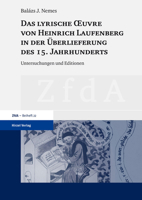 Das Lyrische Oeuvre Von Heinrich Laufenberg in Der Uberlieferung Des 15: Untersuchungen Und Editionen (Zeitschrift fur deutsches Altertum und deutsche Literatur - Beihefte, 22) 3777624896 Book Cover