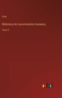 Biblioteca de conocimientos humanos: Tomo 5 3368107232 Book Cover